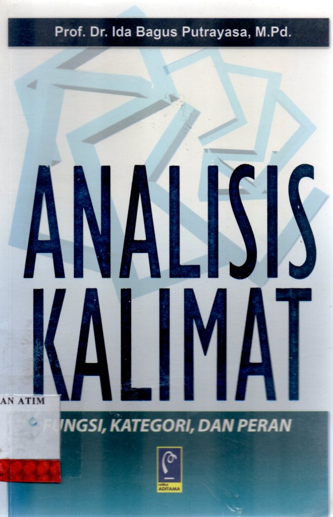 Analisis Kalimat: Fungsi, Kategori, dan Peran