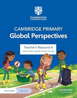 Cambridge Primary Global Perspectives Teacher’s Resource 6 with Digital Access