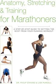 Anatomy, Streching & Training for Marathoners.