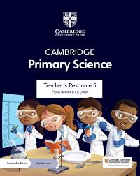 Cambridge Primary Science Teacher’s Resource 5