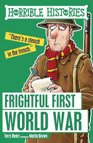 Frightful First World War Horrible Histories