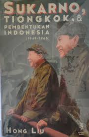 Sukarno, Tiongkok & Pembentukan Indonesia (1949-1965)