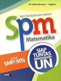 SPM Seri Pendalaman Materi Matematika untuk SMP/MTs: Siap Tuntas Menghadapi Ujian Nasional