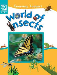 World Book. Learning Ladders : World of Insects
