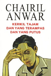 Kerikil Tajam dan Yang Terampas dan Yang Putus