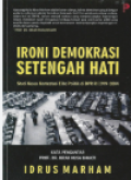 Ironi Demokrasi setengah hati