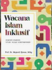 Wacana Islam Inklusif: Dimensi-Dimensi Studi Islam Kontemporer