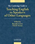 The Cambridge guide to Teaching English to Speakers of other languages