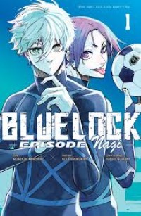 Blue Lock: Episode Nagi. Vol. 01