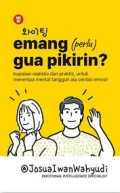 Emang (Perlu) Gua Pikirin?